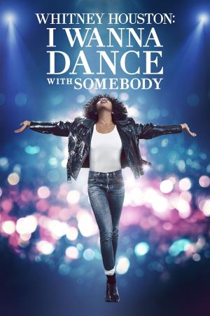 Whitney Houston: I Wanna Dance With Somebody Poster