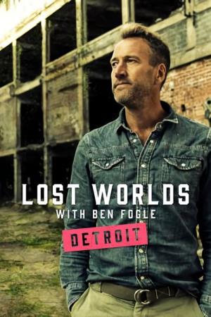 Ben Fogle's Lost Worlds Poster