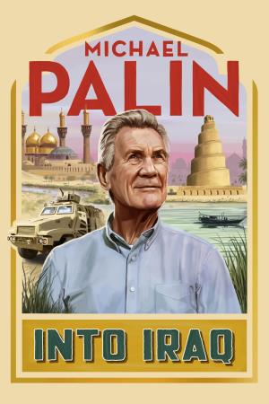 Michael Palin: Into Iraq Poster