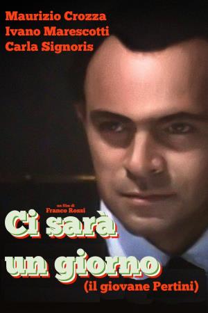 Ci sara' un giorno - Il giovane Pertini Poster