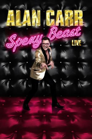 Alan Carr: Spexy Beast Poster