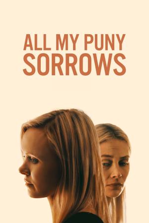 All My Puny Sorrows Poster