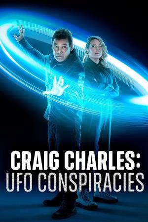 Craig Charles: UFO Conspiracies Poster