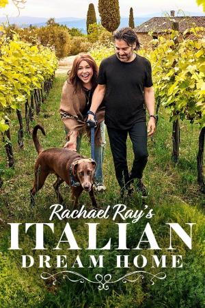 Rachael Ray's Italian Dream Home Poster