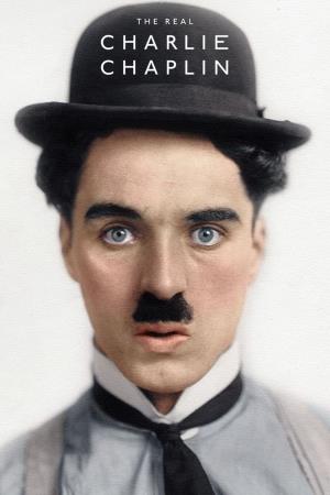 The Real Charlie Chaplin Poster