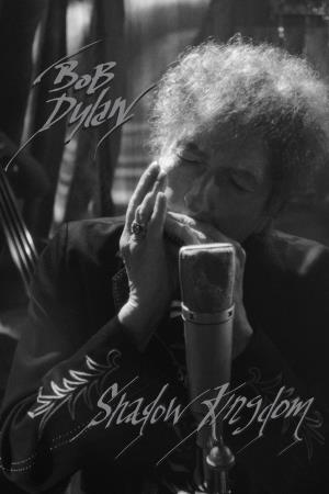 Bob Dylan: Shadow Kingdom Poster