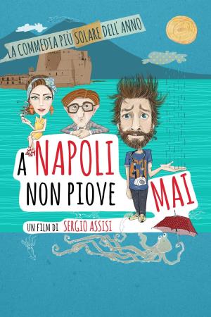 A Napoli non piove mai Poster