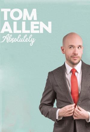 Tom Allen: Absolutely Live Poster