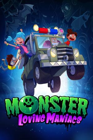 Monster Loving Maniacs Poster