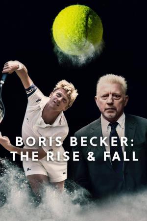 Boris Becker: The Rise and Fall Poster