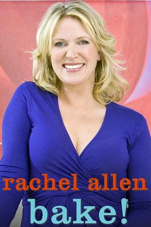 Rachel Allen: Bake! Poster