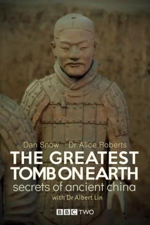 The Greatest Tomb on Earth: Secrets of Ancient China Poster