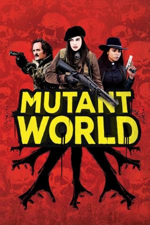 Mutant World Poster