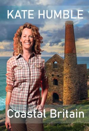 Coastal Britain with Kate Humble Poster