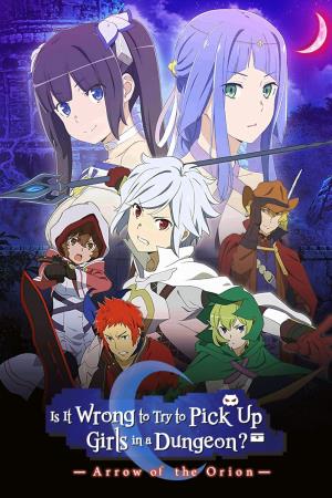 Is It Wrong to Try to Pick Up Girls in a Dungeon? Movie: Arrow of the Orion Poster