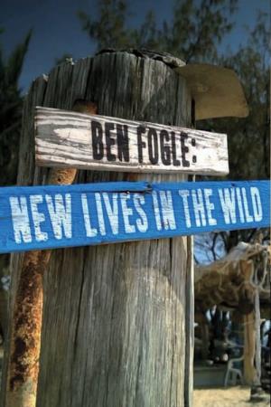 New: Ben Fogle: New Lives in... Poster