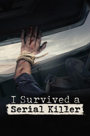 I Survived a Serial Killer:.. Poster