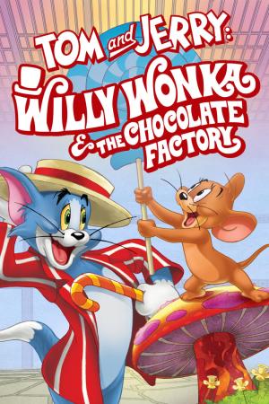 Tom e jerry willy wonka e la fabbrica di cioccolato Poster