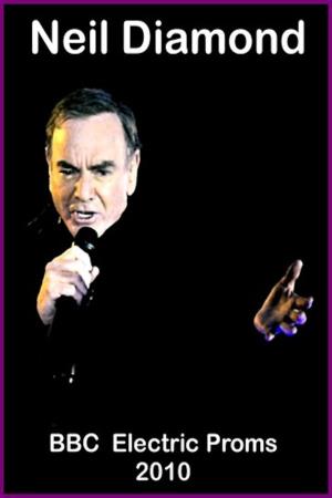 Neil Diamond: Electric Proms Poster