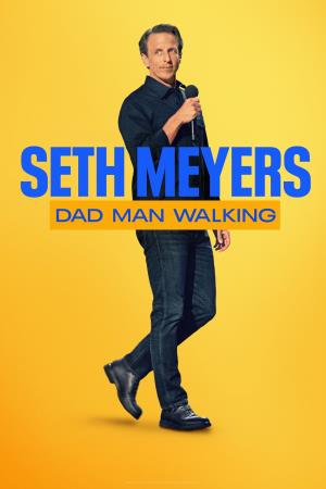 Seth Meyers: Dad Man Walking Poster