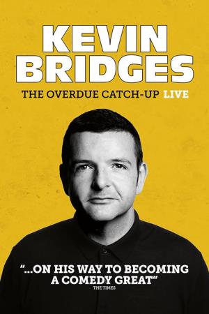 Kevin Bridges - The Overdue Catch-Up Poster