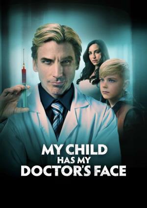 My Child Has My Doctor's Face Poster