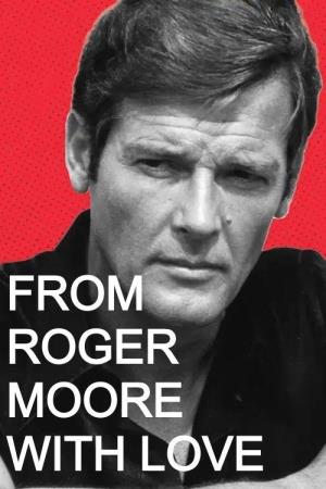 From Roger Moore with Love Poster