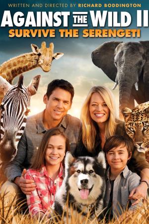 Against the Wild: Viaggio attraverso il Serengeti Poster