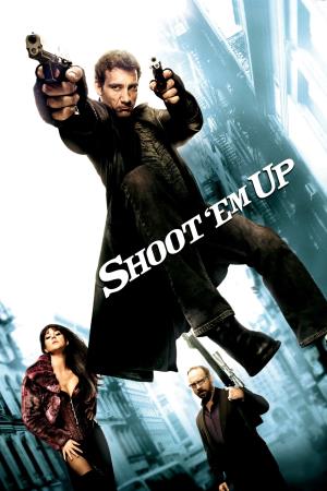 Shoot 'Em Up - Spara o muori! Poster