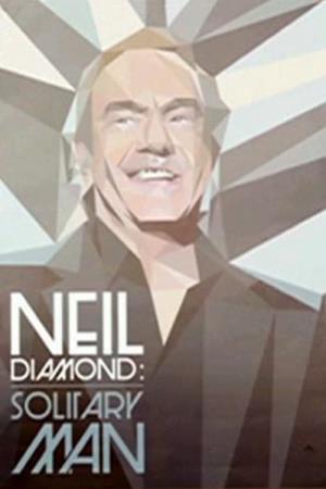 Solitary Man: Neil Diamond Poster