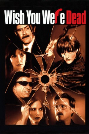 Wish You Were Dead Poster