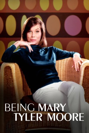 BEING MARY TYLER MOORE Poster