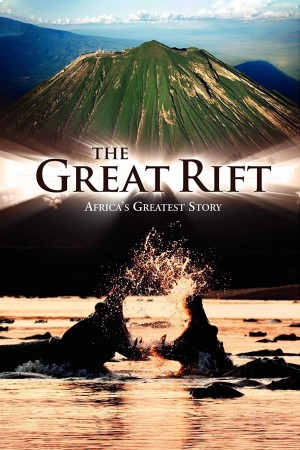 The Great Rift: Africa's Wild Heart Poster